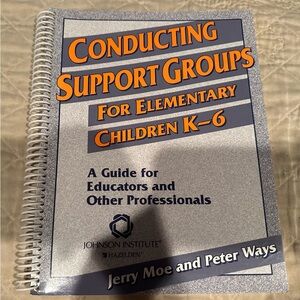 Conducting support groups for elementary children K-6- A guide for educators and